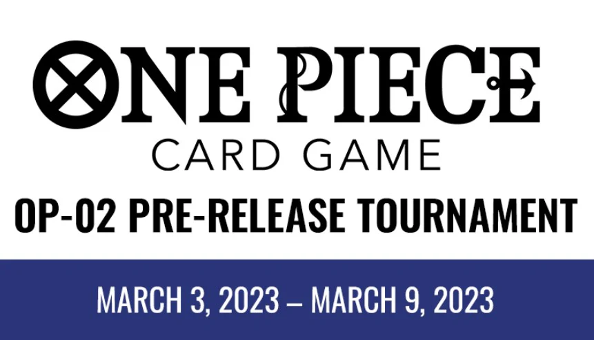 PARAMOUNT WAR (OP-02) Pre-Release Tournament (In-Store Constructed) March 5 - 2 PM